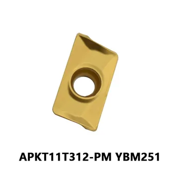 APKT11T312 APKT11T312-PM YBM251 Твердосплавные пластины для фрезерного режущего инструмента из нержавеющей стали Получистовой токарный станок Инструмент для резки металла