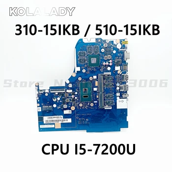 CG413 CG513 CZ513 NM-A981 для Lenovo 310-15IKB 510-15IKB ноутбук материнская плата ПК CPU I5 7200U DDR4 4G RAM GT920M 2G
